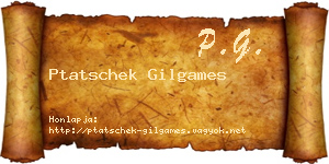 Ptatschek Gilgames névjegykártya